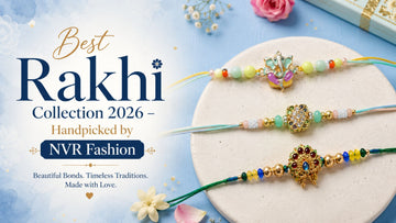 Best Rakhi Collection 2026 – Handpicked by NVR Fashion