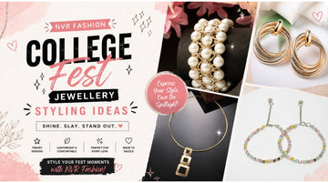 College Fest Jewellery Styling Ideas (2026) – Shine with NVR Fashion