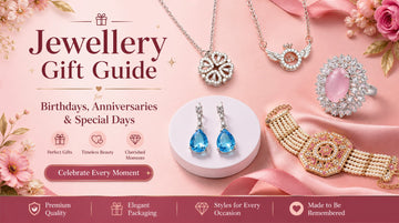 Jewellery Gift Guide for Birthdays, Anniversaries & Special Days