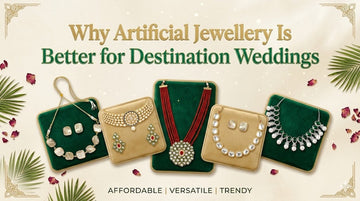 Why Artificial Jewellery Is Better for Destination Weddings