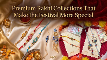 Premium Rakhi Collections That Make the Festival More Special